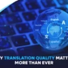 Why Translation Quality Matters More Than Ever 